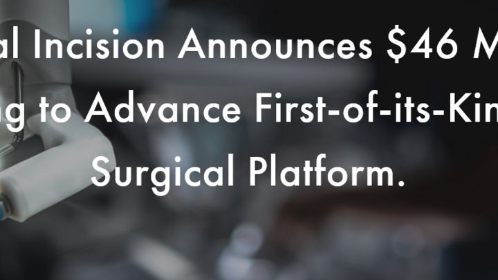 Virtual Incision Announces $46 Million Financing to Advance First-of-its-Kind MIRA Surgical Platform